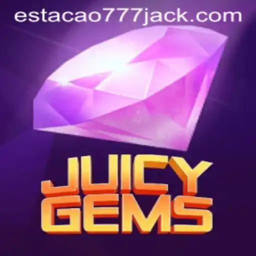 Explorando o Fascinante Universo do Jogo JuicyGems e a Palavra-Chave Estacao777