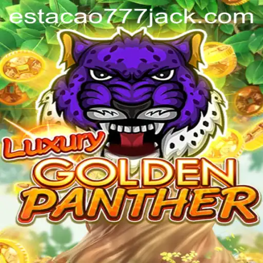 Descubra o Fascinante Jogo LUXURYGOLDENPANTHER no Estacao777