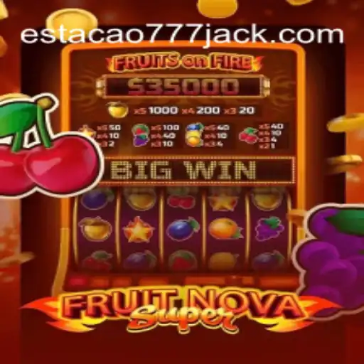 FruitNovaSuper: O Fenômeno do Momento com a Estacao777
